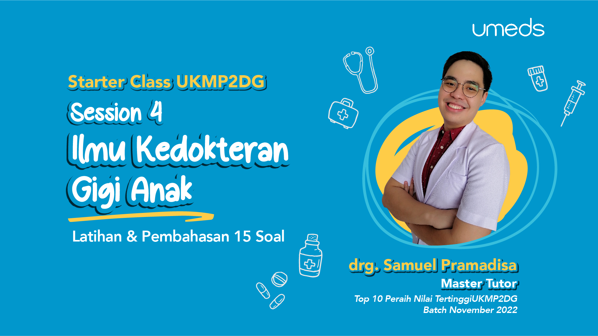 Starter Class Batch 3 : Kedokteran Gigi Anak