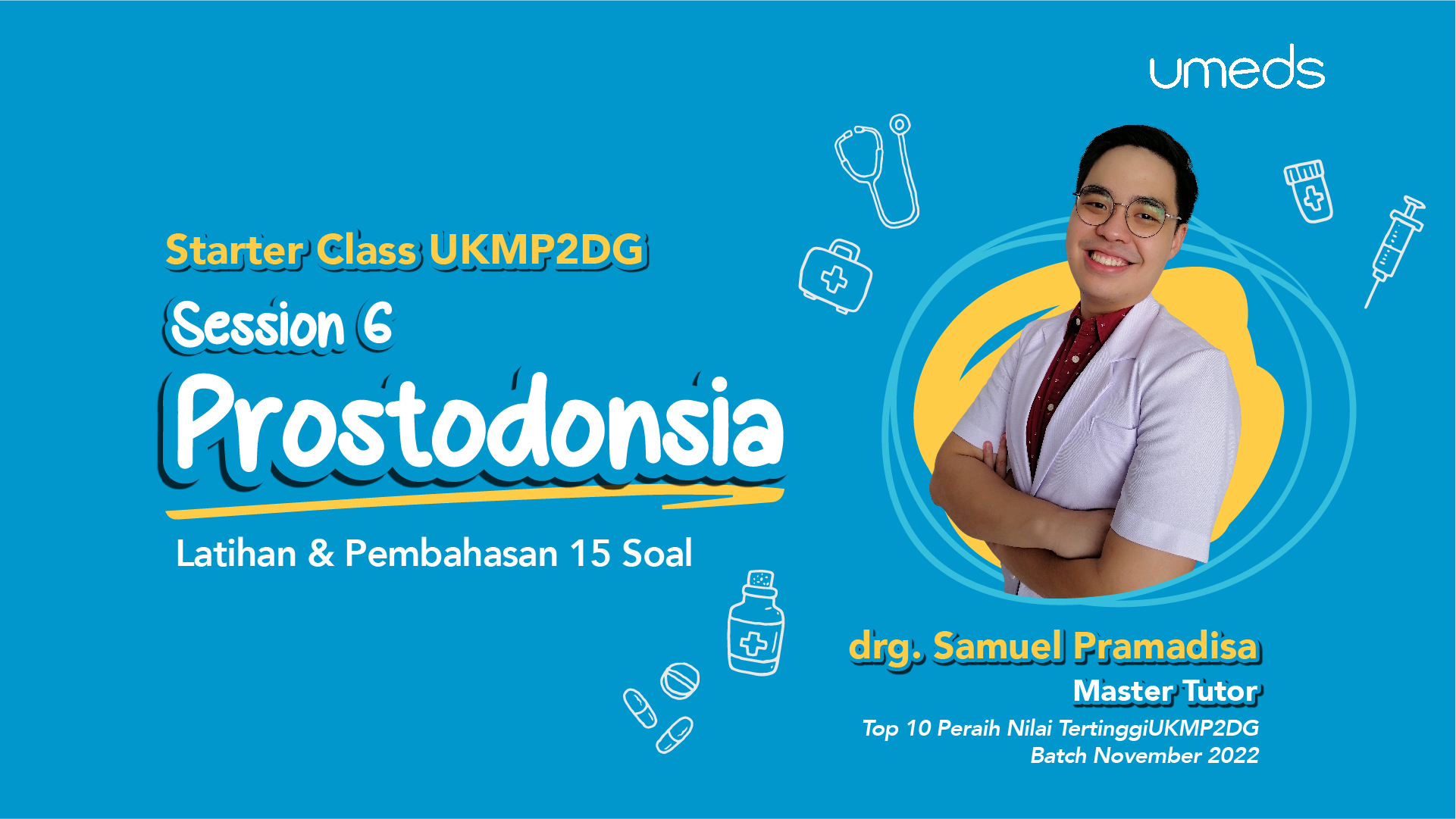 Starter Class Batch 3 : Prostodonsia