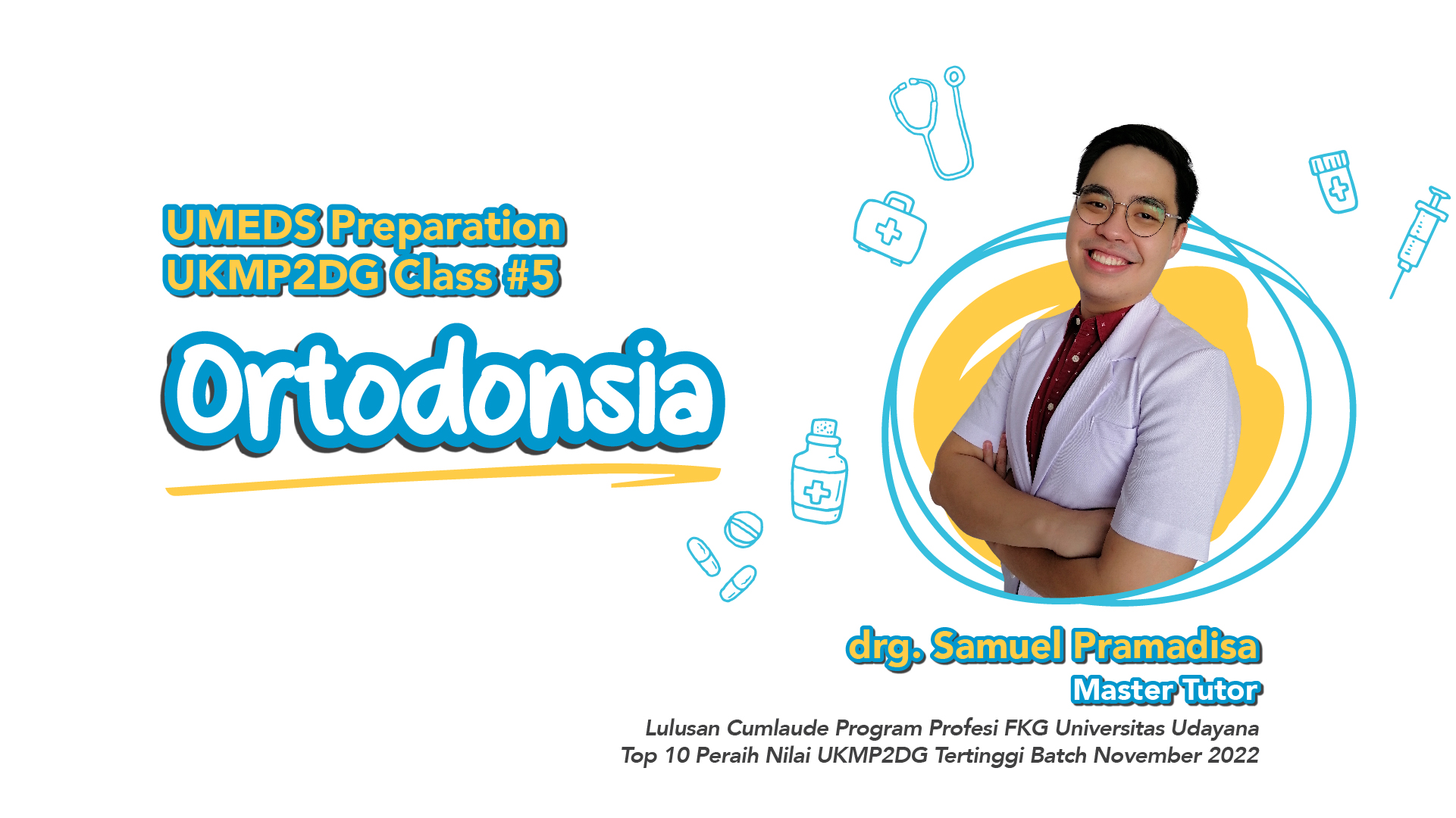 Preparation Class Batch 3 : Ortodonsia