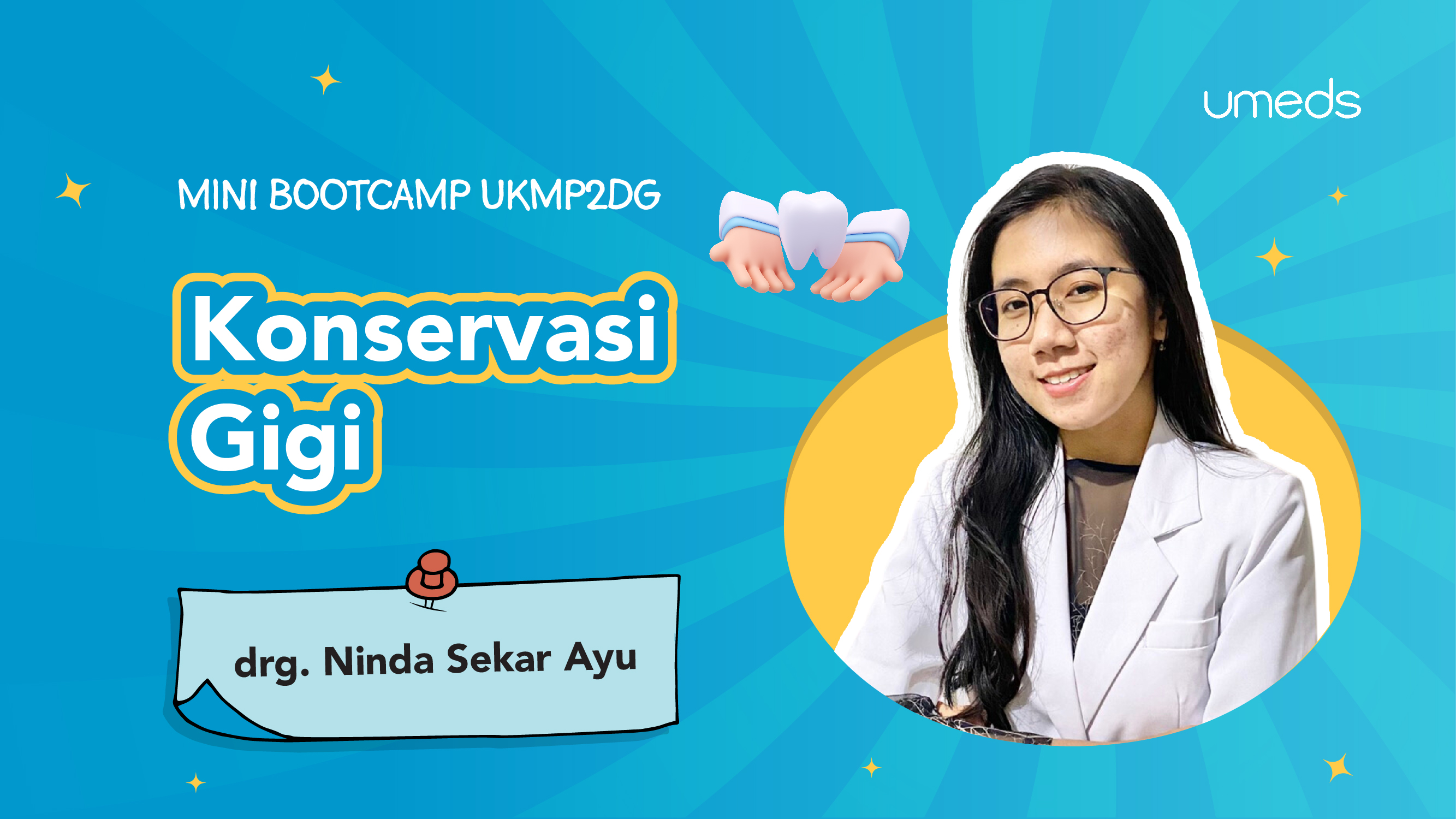 Mini Bootcamp UKMP2DG : Konservasi Gigi