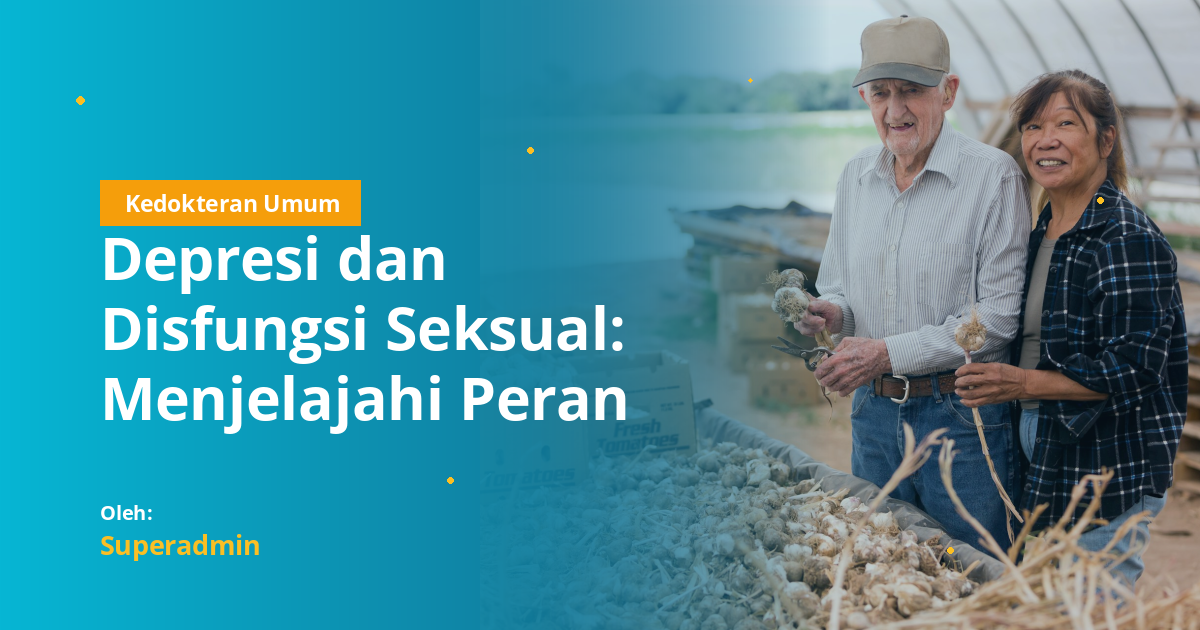 Depresi dan Disfungsi Seksual: Menjelajahi Peran Pengobatan Herbal Tiongkok