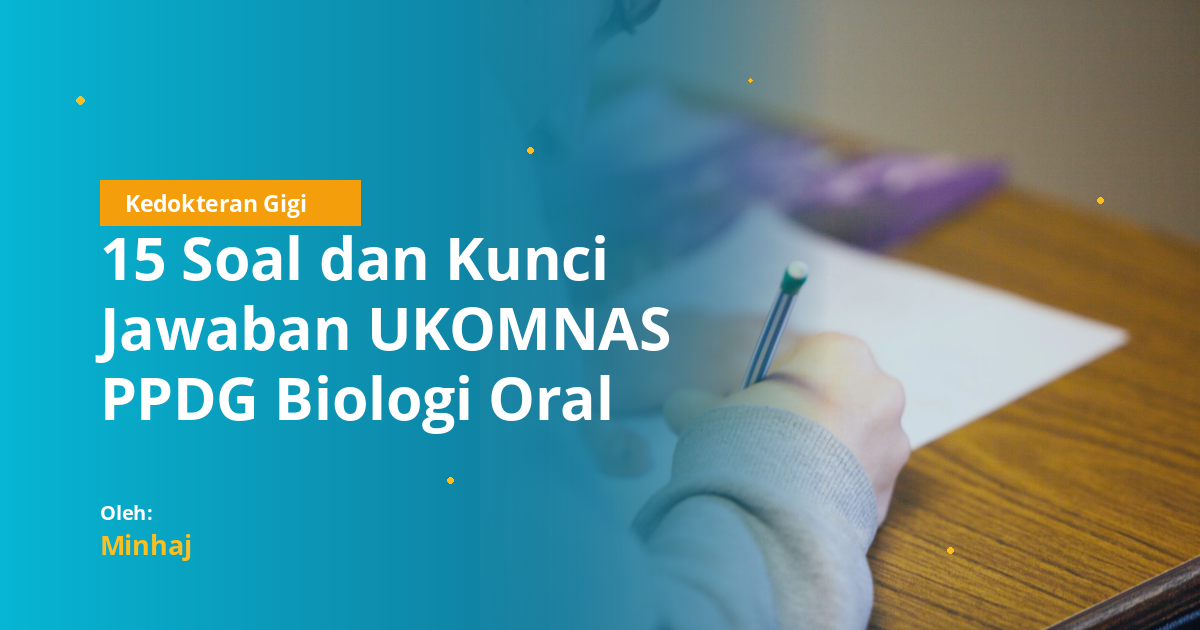 15 Soal dan Kunci Jawaban UKOMNAS PPDG Biologi Oral 2026