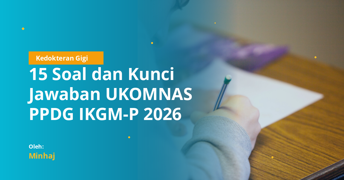 15 Soal dan Kunci Jawaban UKOMNAS PPDG IKGM-P 2026