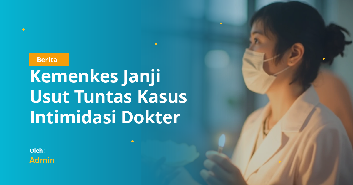 Kemenkes Janji Usut Tuntas Kasus Intimidasi Dokter Muda, IDI Gelar Aksi Seribu Lilin di TTU