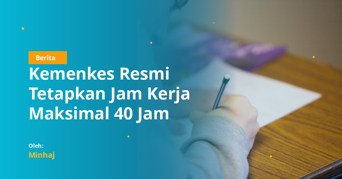 Kemenkes Resmi Tetapkan Jam Kerja Maksimal 40 Jam per Minggu untuk Dokter dan Dokter Gigi Internship
