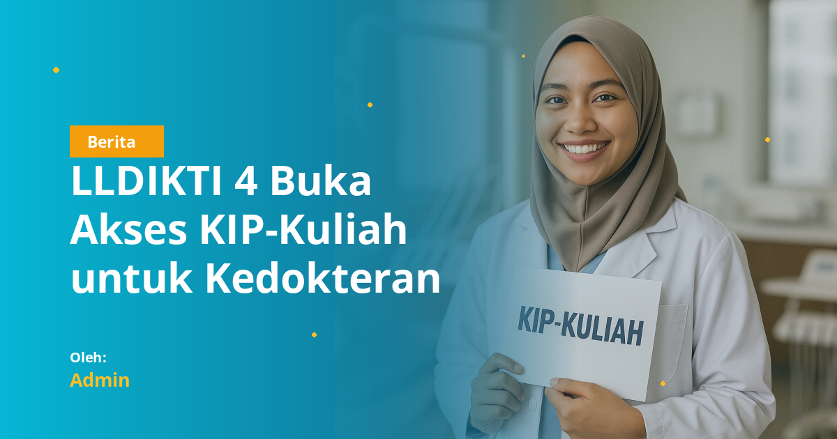 LLDIKTI 4 Buka Akses KIP-Kuliah untuk Kedokteran Gigi di 8 PTS, Ini Daftarnya